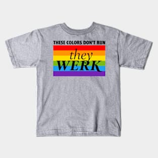 These Colors Don't Run Kids T-Shirt
